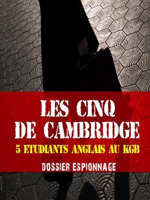 cover image of Les cinq de Cambridge, Les plus grandes affaires d'espionnage